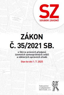 Soubor zákonů – Zákon č. 35/2021 Sb., o Sbírce právních předpisů územních samosprávných celků …