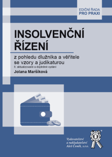 Insolvenční řízení z pohledu dlužníka a věřitele se vzory a judikaturou, 8. vydání