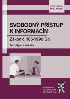 Svobodný přístup k informacím. Zákon č. 106/1999 Sb.