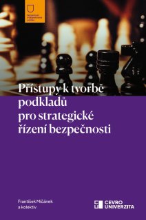 Přístupy k tvorbě podkladů pro strategické řízení bezpečnosti
