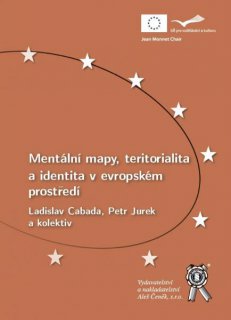 Mentální mapy, teritorialita a identita v evropském prostředí